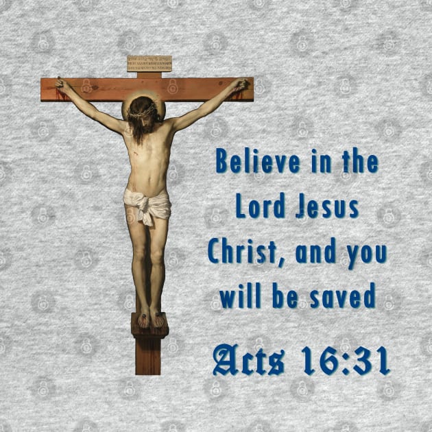 Believe in the Lord Jesus Christ, and you will be saved by Brasilia Catholic